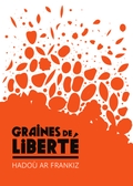 featured image thumbnail for post Création de la coopérative semencière Graines de liberté - Hadoù Ar Frankiz 